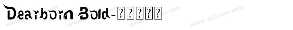 Dearborn Bold字体转换